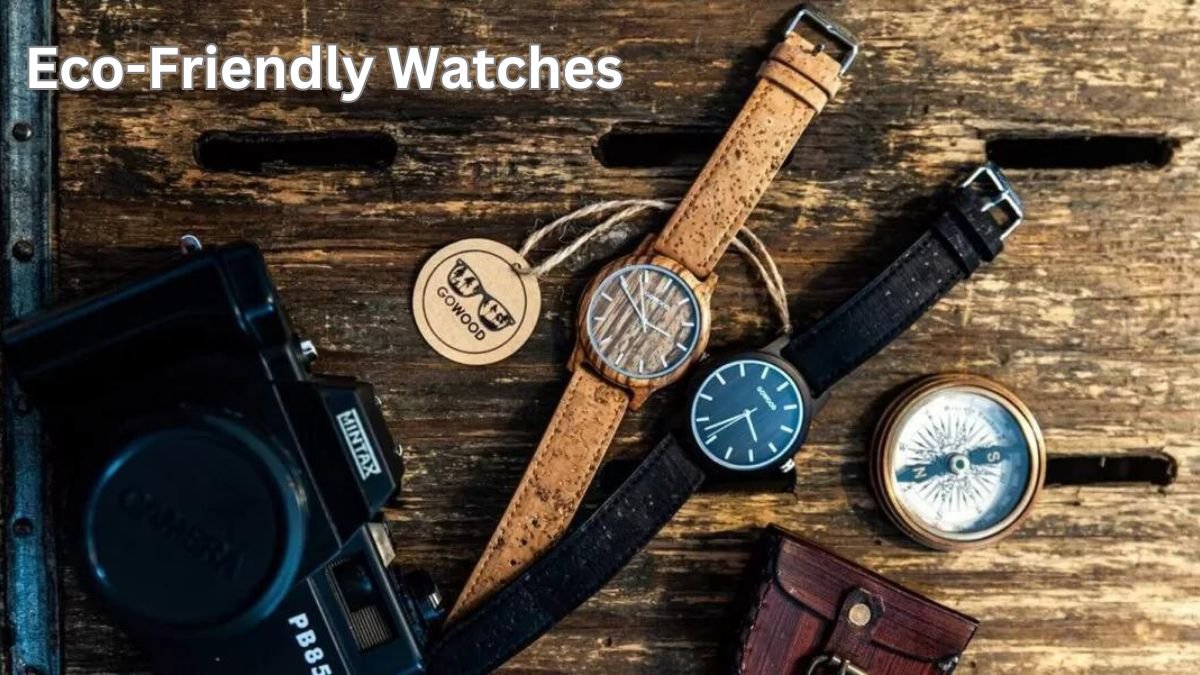 Eco-Friendly Watches