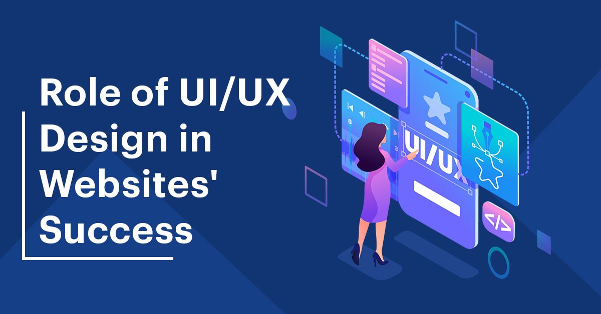 The Importance of UI/UX Design in Creating a Successful Website