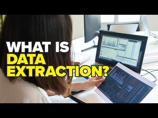 The Ultimate Guide to Data Extraction: What You Need to Know Data Extraction